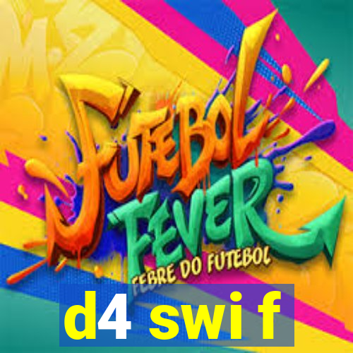 d4 swi f